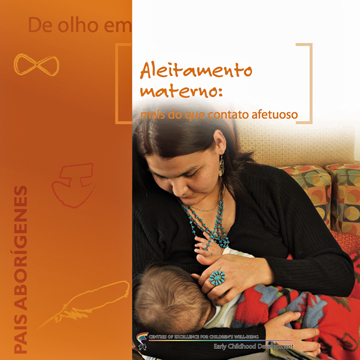 Aleitamento materno : Aleitamento materno: mais do ques contato afetuoso (Pais aborígenes) 