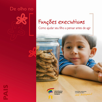 Funções executivas : Funções executivas: como ajudar seu filho a pensar antes de agir